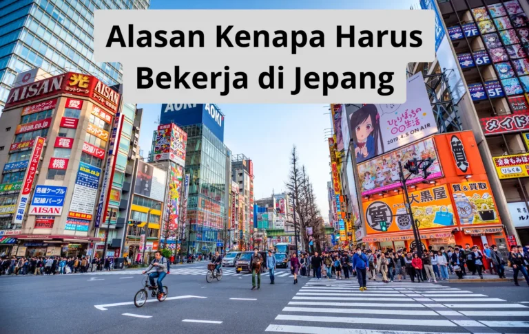 Alasan Kenapa Harus Bekerja di Jepang