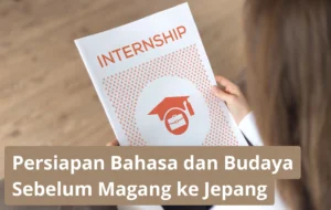 Persiapan Bahasa Dan Budaya Sebelum Magang Jepang