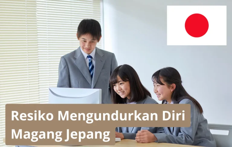 Resiko Mengundurkan Diri Magang Jepang