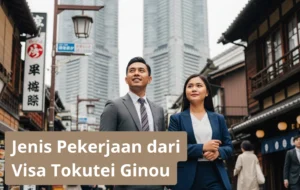 Jenis Pekerjaan Dari Visa Tokutei Ginou, Lengkap!