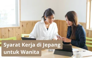 Syarat Kerja Di Jepang Untuk Wanita